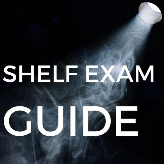 How to Study for Shelf Exams: Your Ultimate Guide